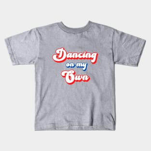 Retro Dancing on My Own Phillies World Series Kids T-Shirt